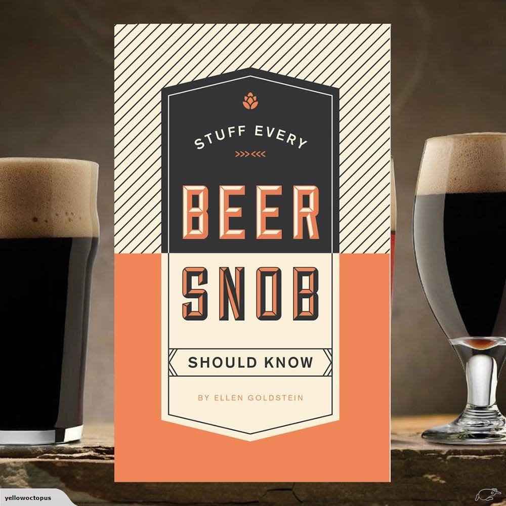 Stuff Every Beer Snob Should Know | Ellen Goldstein